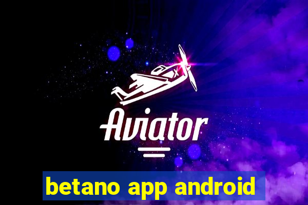 betano app android